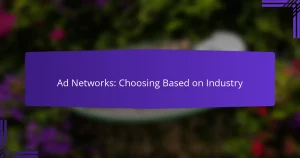 Ad Networks: Choosing Based on Industry