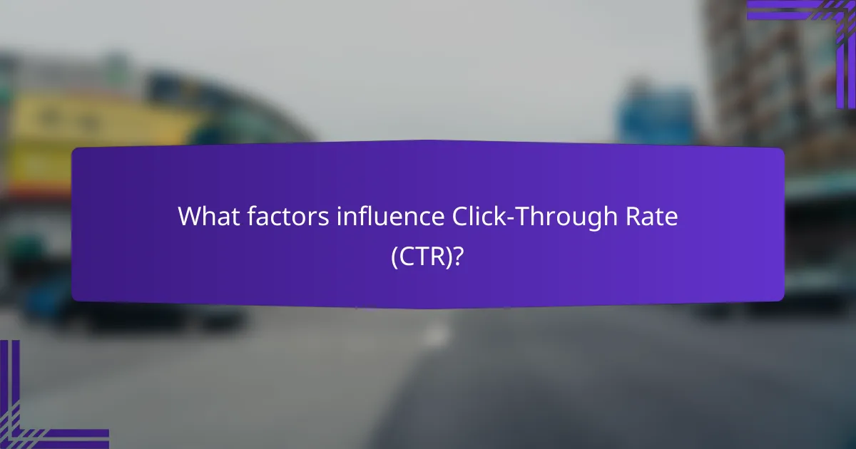 What factors influence Click-Through Rate (CTR)?