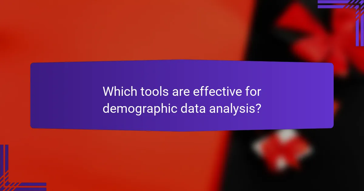 Which tools are effective for demographic data analysis?